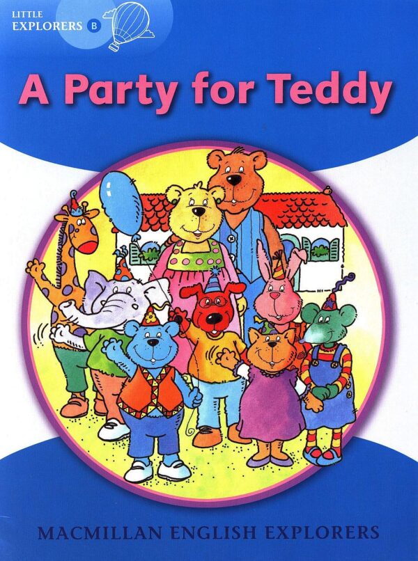 Macmillan Explorers Phonics: Party for Teddy (ниво Little Explorer's B)