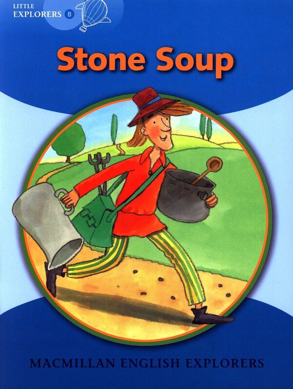 Macmillan Explorers Phonics: Stone Soup (ниво Little Explorer's B)