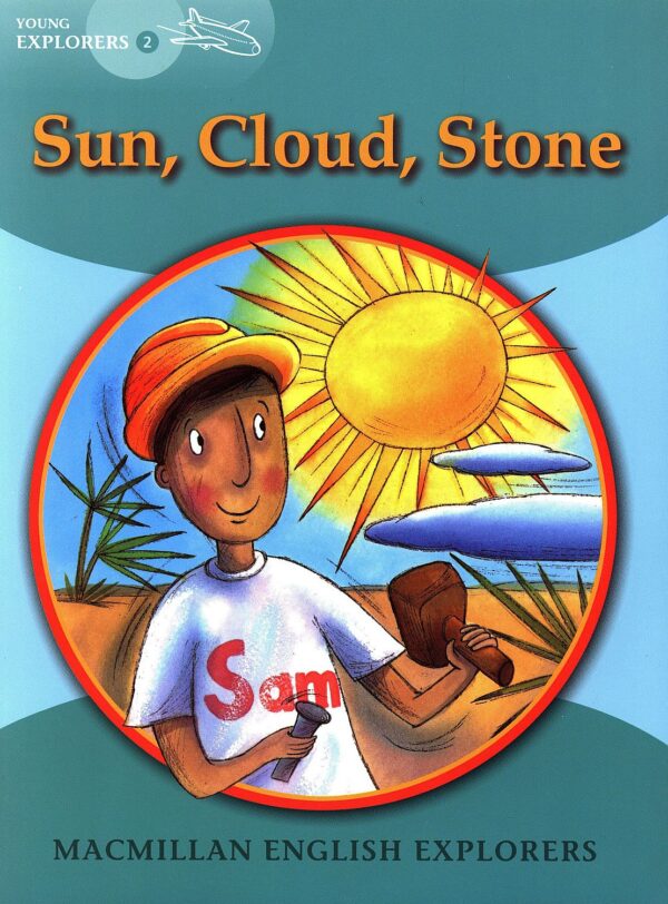 Macmillan Explorers Phonics: Sun, Cloud, Stone (ниво Young Explorer's 2)