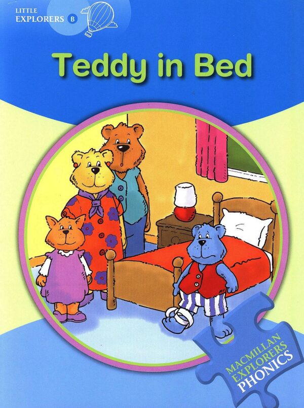 Macmillan Explorers Phonics: Teddy in Bed (ниво Little Explorer's B)