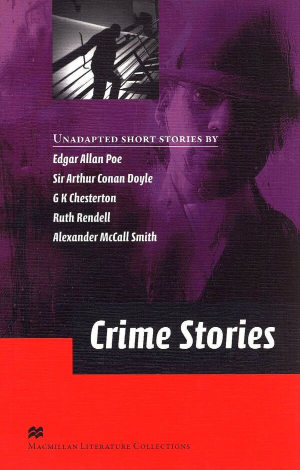 Macmillan Literature Collections: Crime Stories (ниво Advanced)