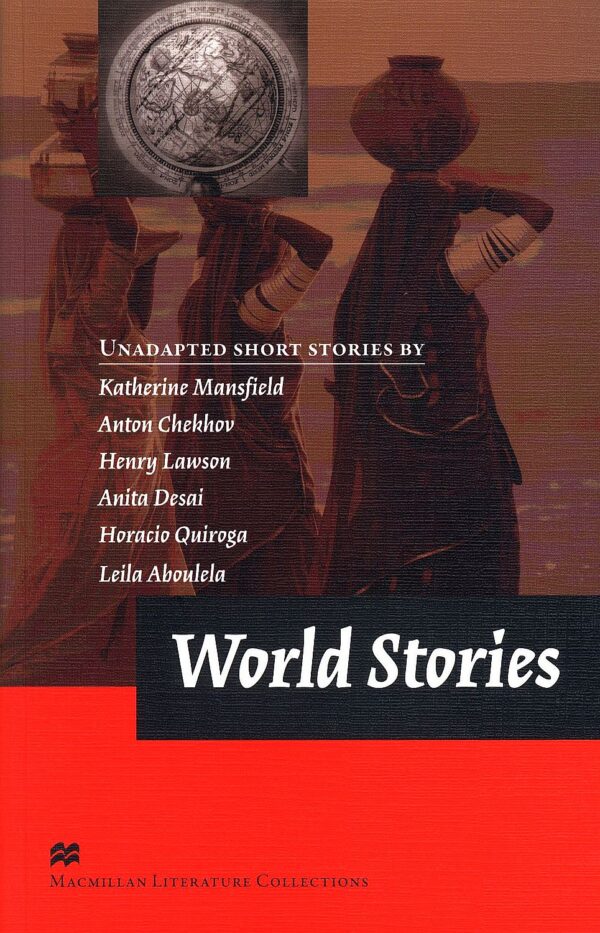 Macmillan Literature Collections: World Stories (ниво Advanced)