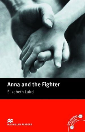 Macmillan Readers: Anna and the fighter (ниво Beginner)