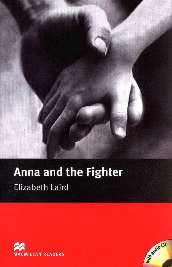 Macmillan Readers: Anna & The Fighter + CD  (ниво Beginner)