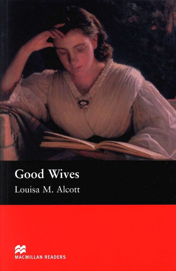 Macmillan Readers: Good Wives  (ниво Beginner)