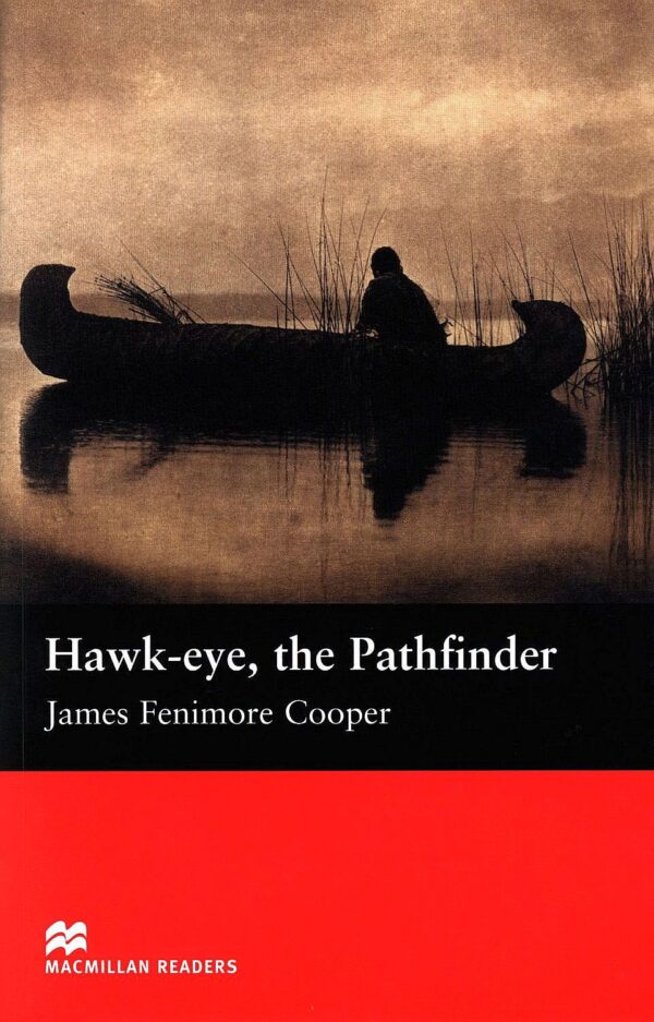 Macmillan Readers: Hawk-eye The Pathfinder  (ниво Beginner)
