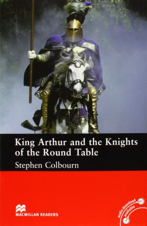 Macmillan Readers: King Arthur and the Knights of the Round Table (ниво Intermediate)