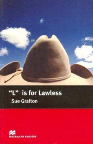 Macmillan Readers:  L  is for lawless (ниво Intermediate)