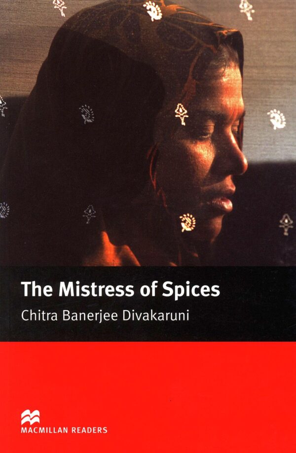 Macmillan Readers: Mistress Of Spices (ниво Upper-Intermediate)