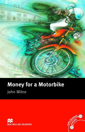 Macmillan Readers: Money for a motorbike (ниво Beginner)