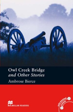 Macmillan Readers: Owl creek bridge and other stories (ниво Pre-intermediate)