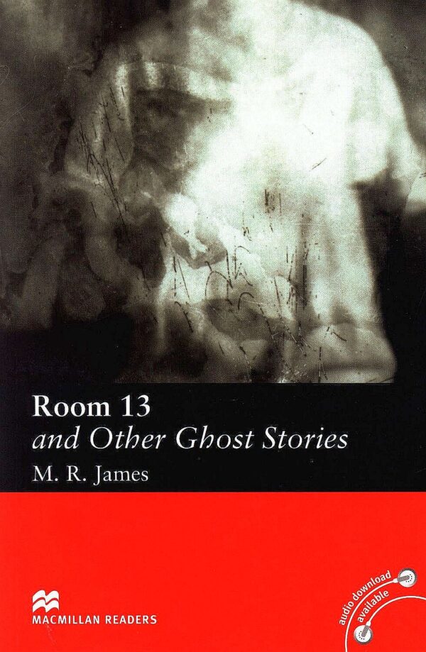 Macmillan Readers: Room 13 and Other Stories (ниво Elementary)