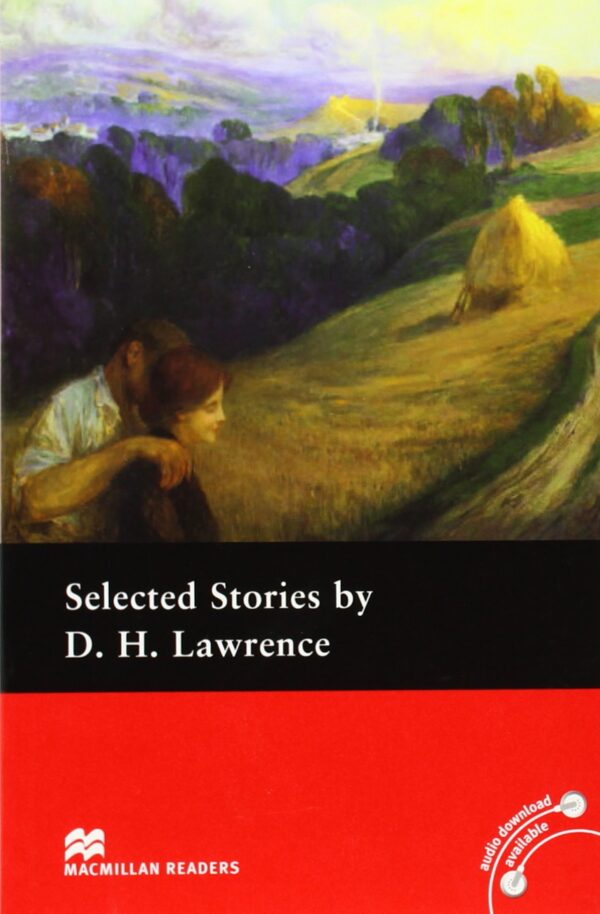 Macmillan Readers: Selected short stories by D.H. Lawrence (ниво Pre-intermediate)