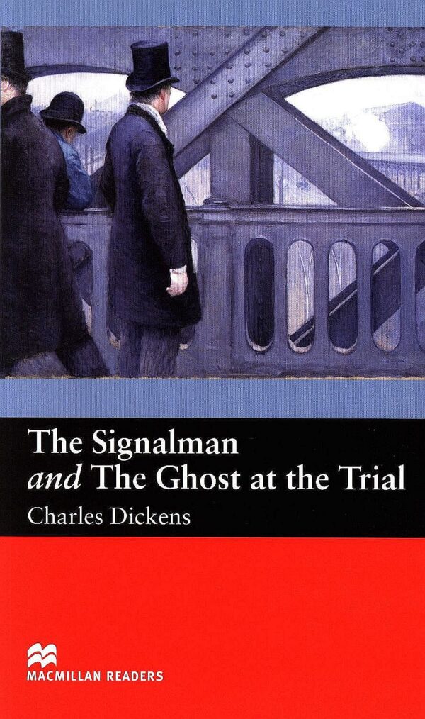 Macmillan Readers: Signalman and the Ghost at the Trial (ниво Beginner)