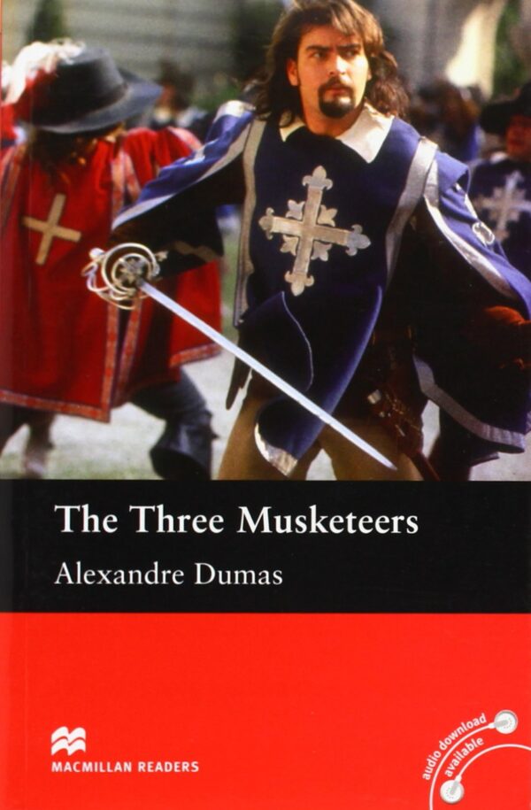 Macmillan Readers: Three musketeers (ниво Beginner)