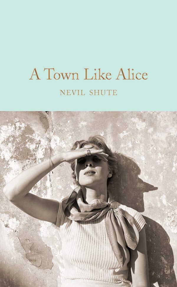 Macmillan Collector's Library: A Town Like Alice