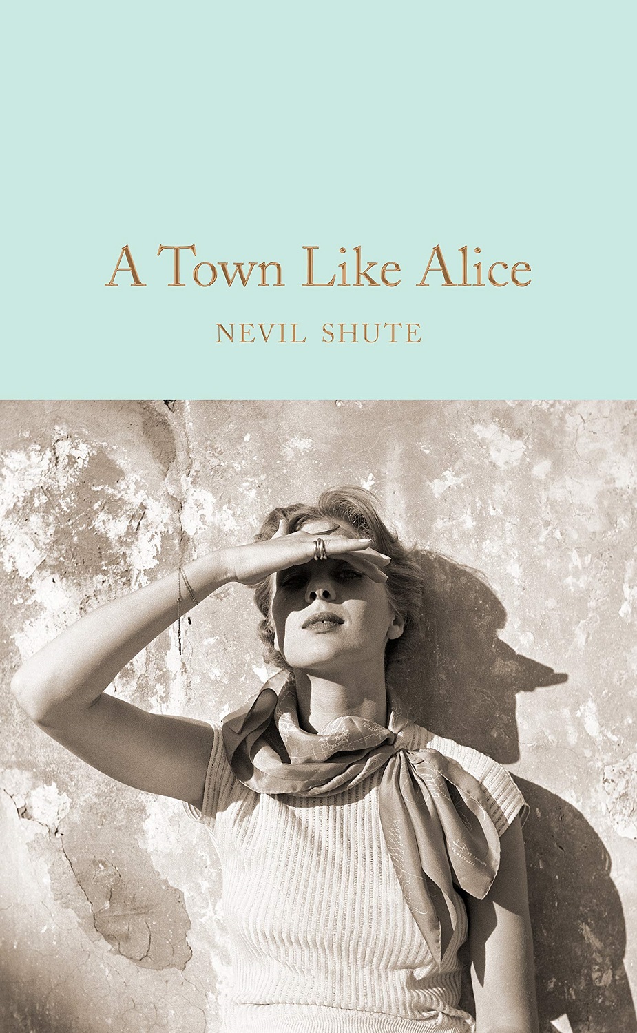 Macmillan Collector's Library: A Town Like Alice