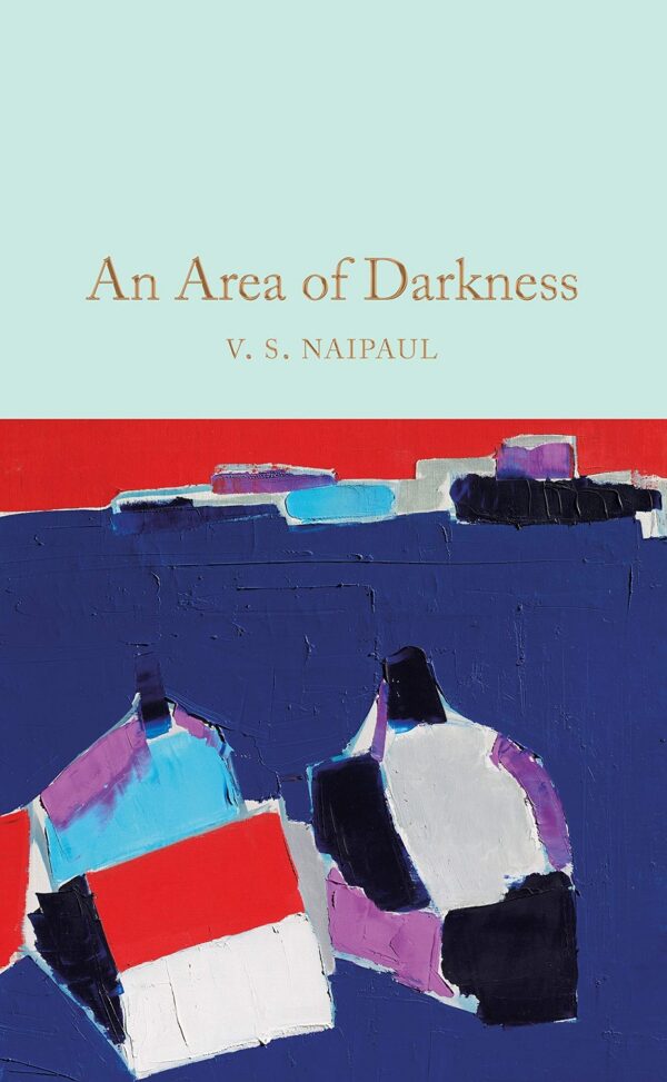 Macmillan Collector's Library: An Area of Darkness