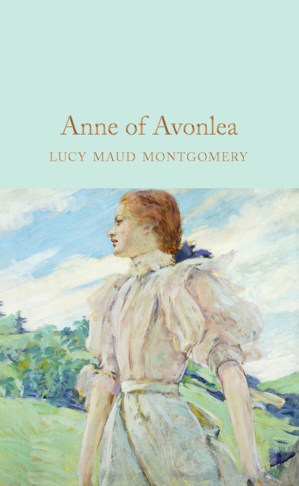 Macmillan Collector's Library: Anne of Avonlea