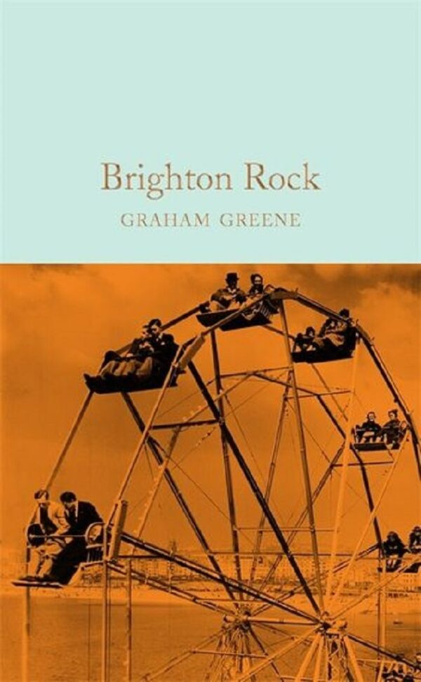 Macmillan Collector's Library: Brighton Rock