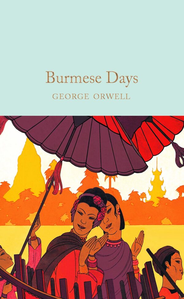Macmillan Collector's Library: Burmese Days
