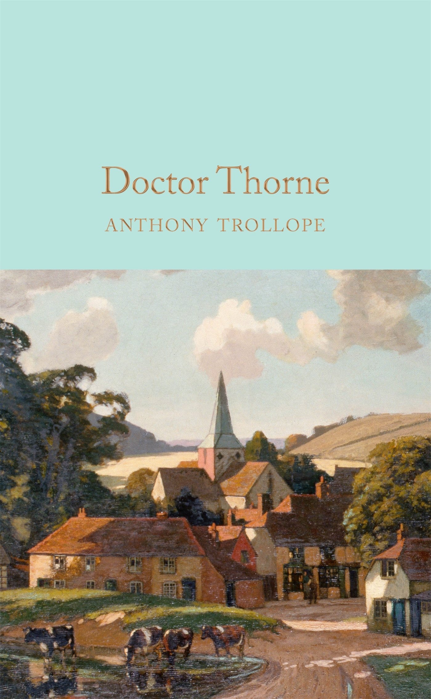 Macmillan Collector's Library: Doctor Thorne