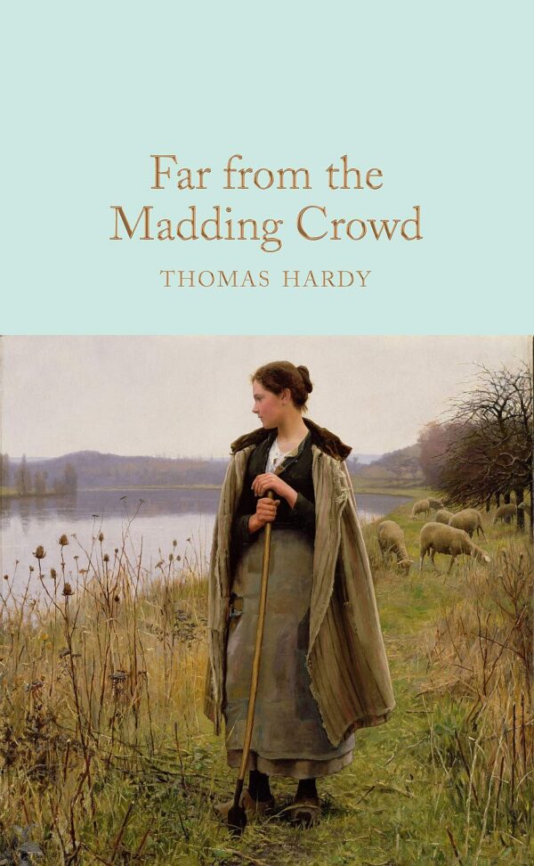 Macmillan Collector's Library: Far from the Madding Crowd