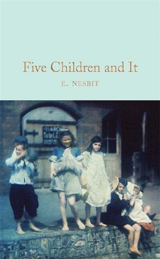 Macmillan Collector's Library: Five Children and It