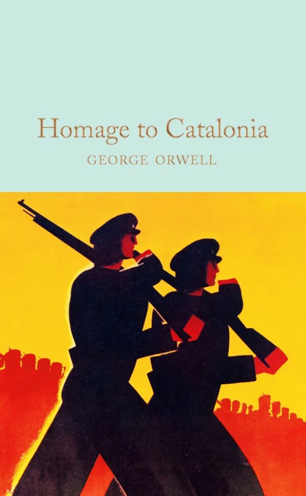 Macmillan Collector's Library: Homage to Catalonia