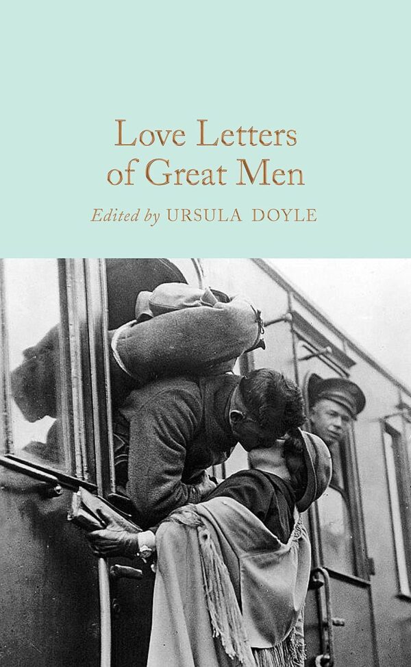 Macmillan Collector's Library: Love Letters of Great Men