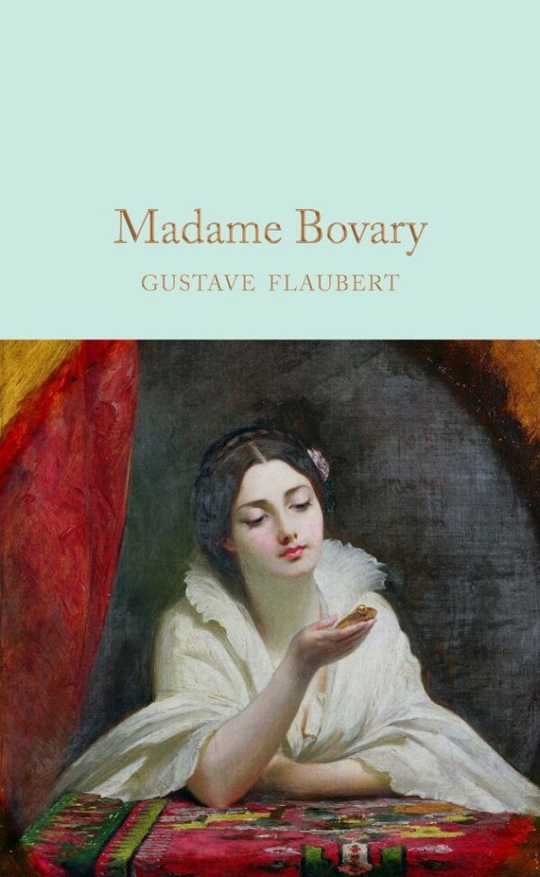 Macmillan Collector's Library: Madame Bovary