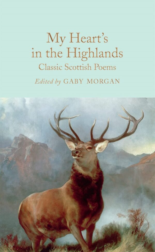 Macmillan Collector's Library: My Heart’s in the Highlands