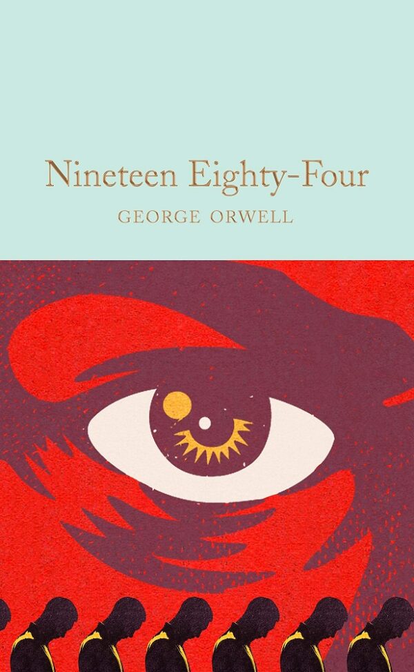 Macmillan Collector's Library: Nineteen Eighty-Four