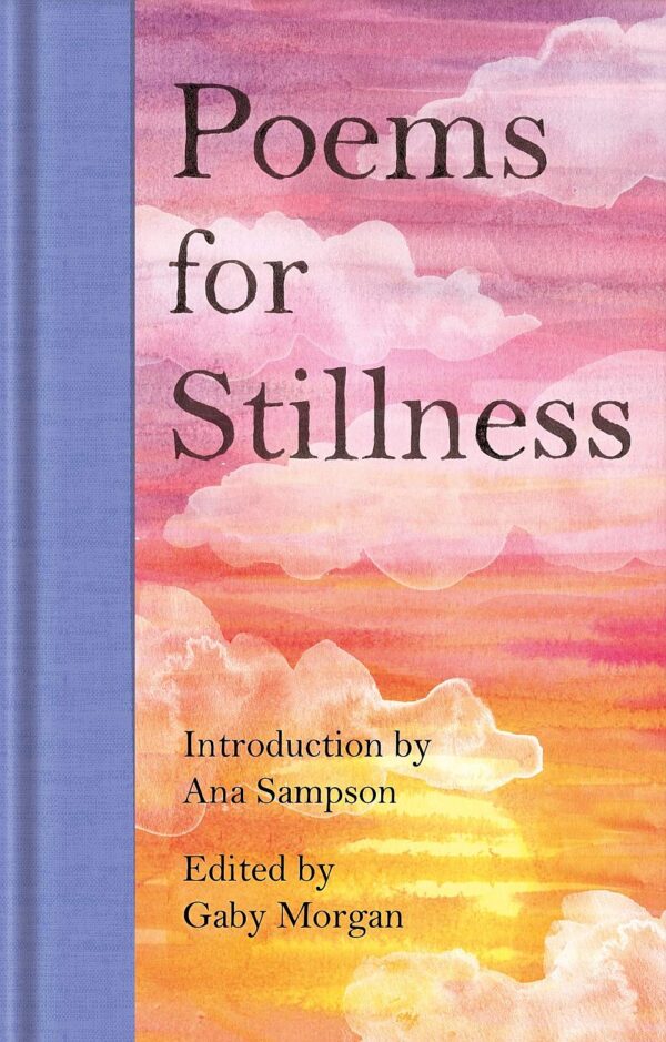 Macmillan Collector's Library: Poems for Stillness