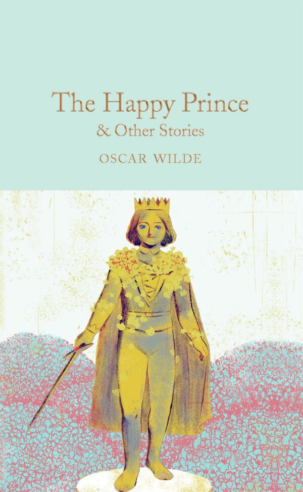 Macmillan Collector's Library: The Happy Prince & Other Stories