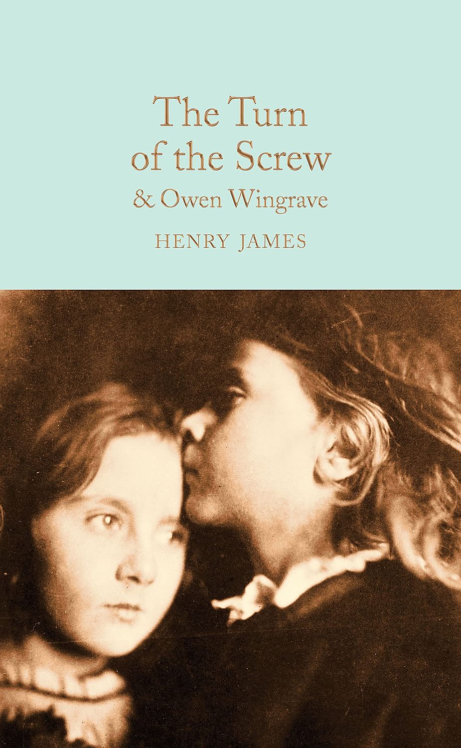 Macmillan Collector's Library: The Turn of the Screw and Owen Wingrave