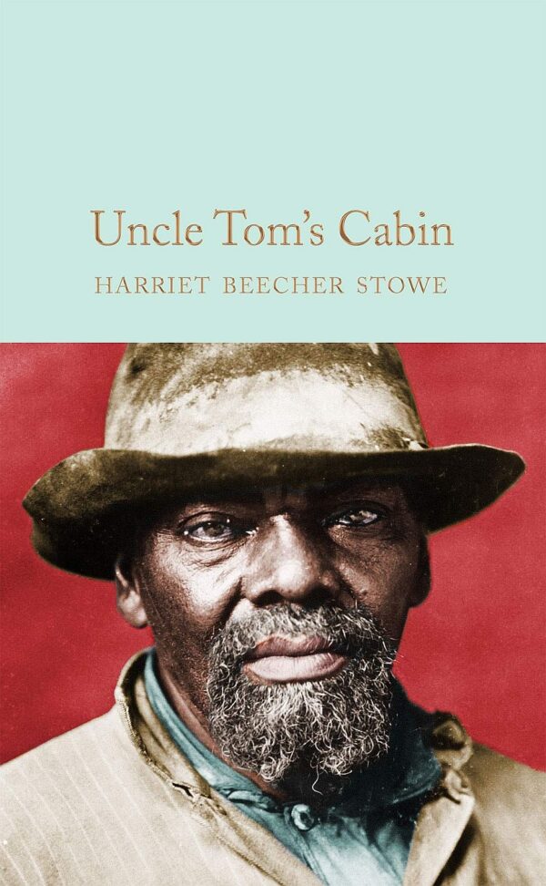 Macmillan Collector's Library: Uncle Tom's Cabin