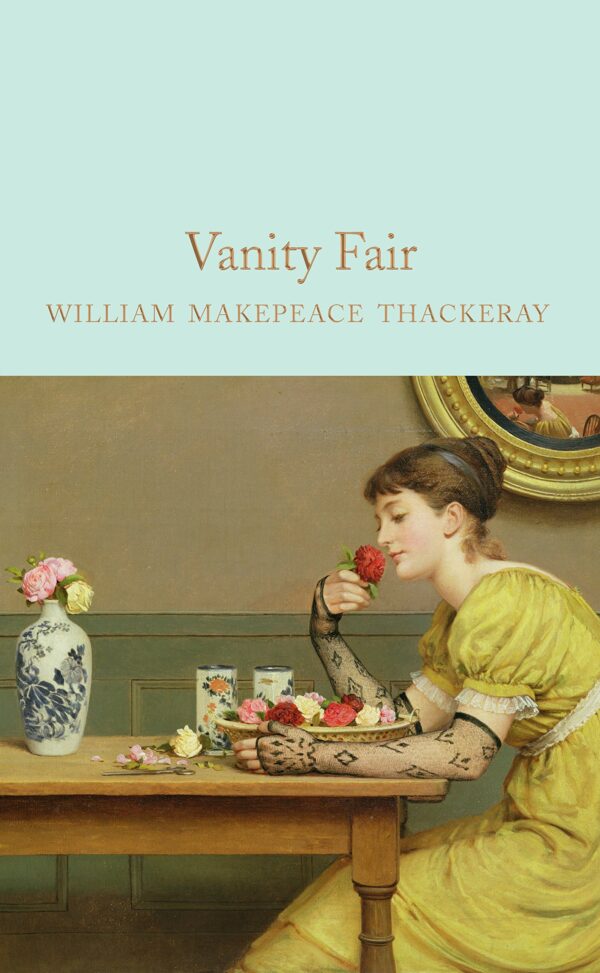 Macmillan Collector's Library: VANITY FAIR