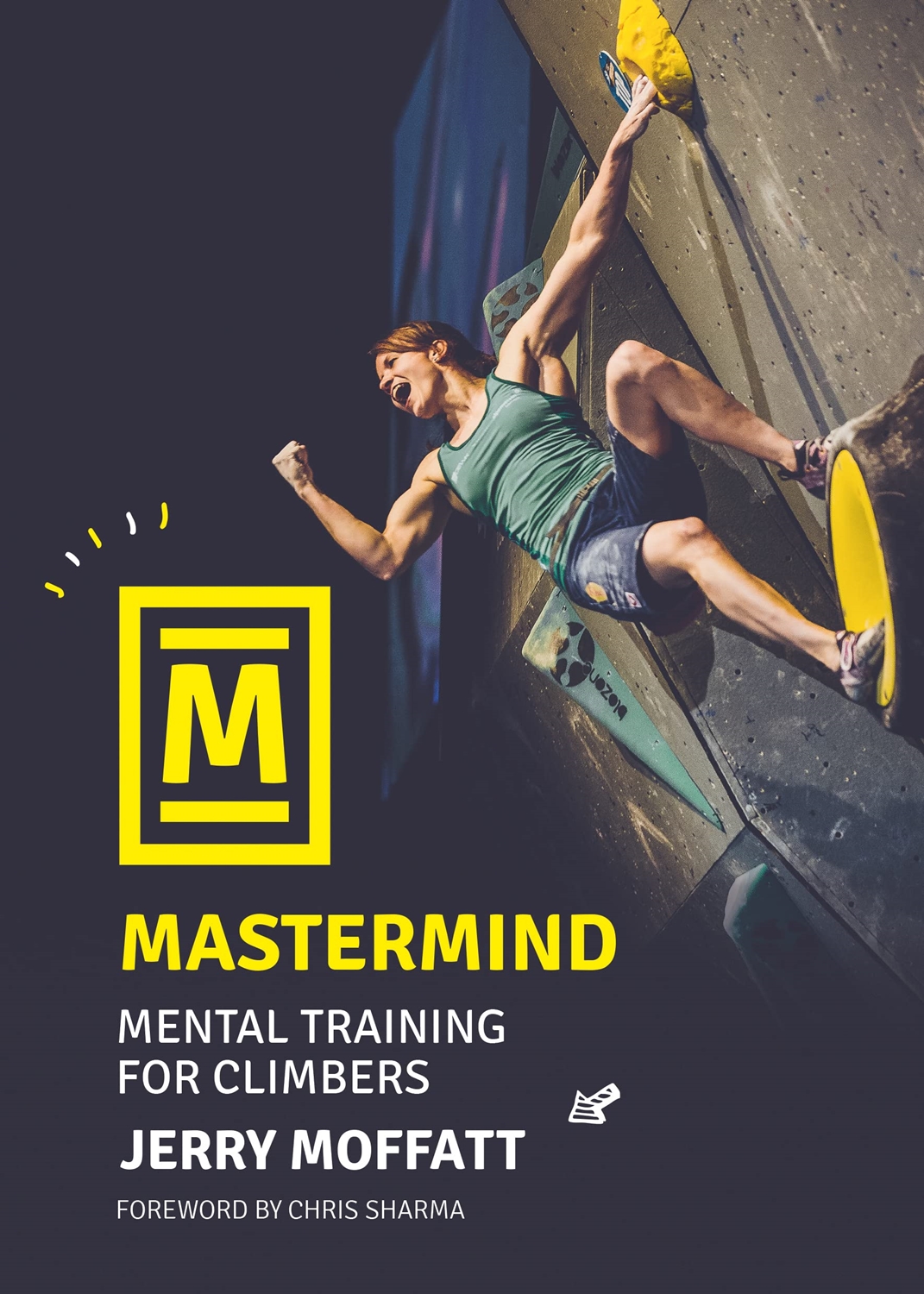 Mastermind: Mental training for climbers (2nd Edition Revised)