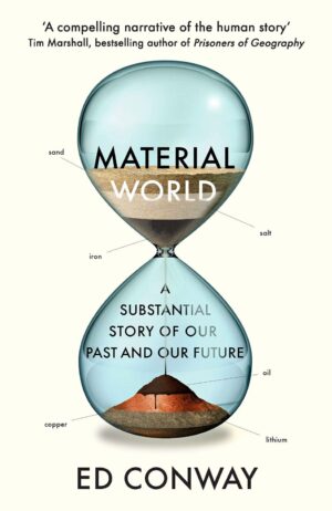 Material World: A Substantial Story of Our Past and Future