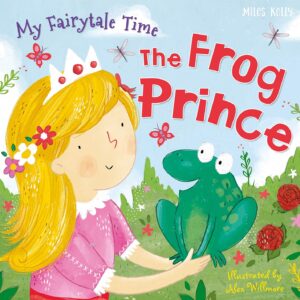 My Fairytale Time: The Frog Prince (Miles Kelly)