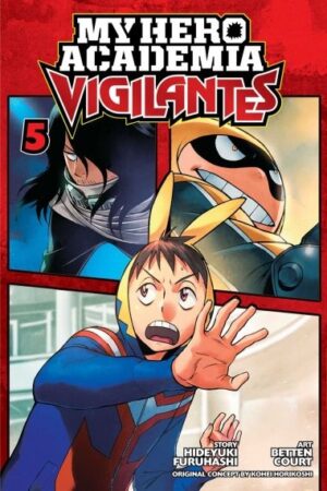 My Hero Academia. Vigilantes, Vol. 5: Day-Tripping Down to Naniwa!