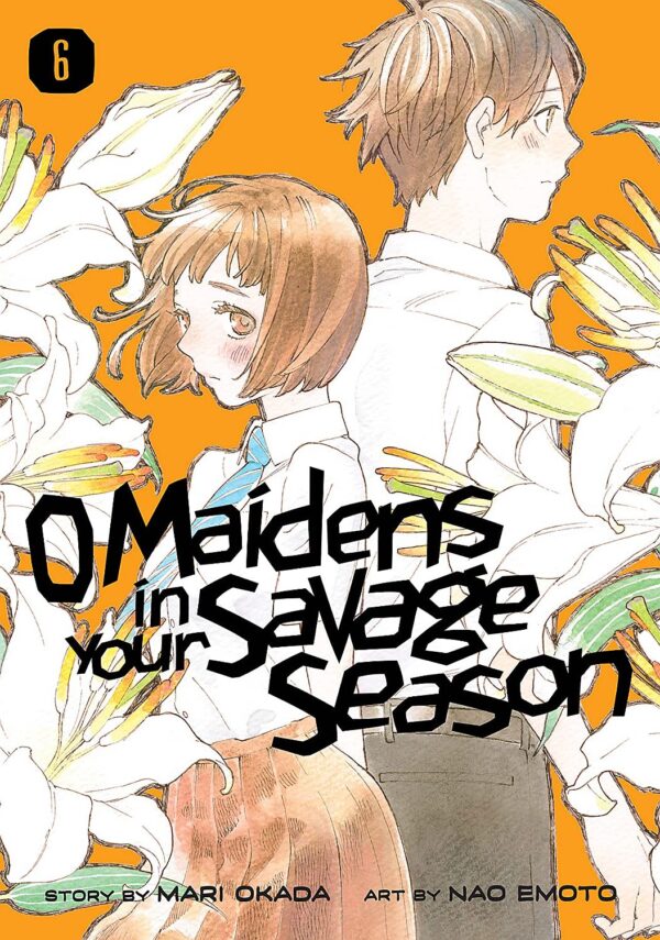 O Maidens in Your Savage Season, Vol. 6
