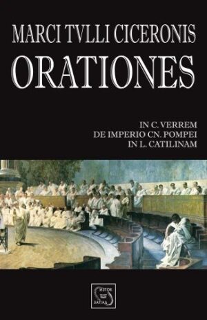 Orationes - Marci Tvlli Ciceronis
