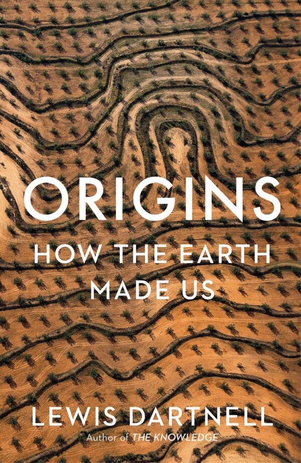 Origins How The Earth Made Us