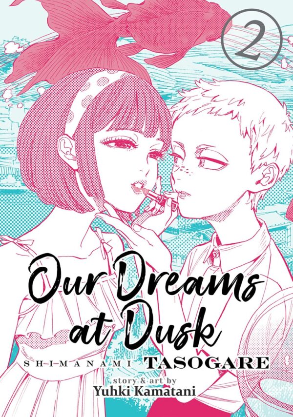 Our Dreams at Dusk: Shimanami Tasogare, Vol. 2