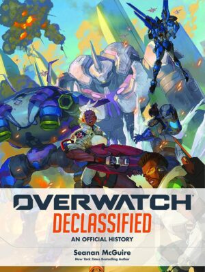 Overwatch: Declassified (An Official History)