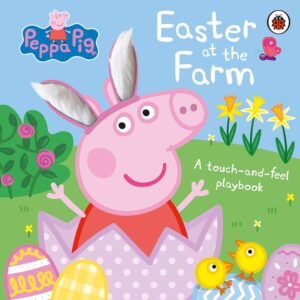 Peppa Pig: Easter at the Farm (A Touch-and-Feel Playbook)