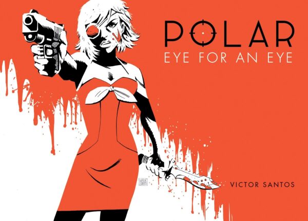 Polar, Vol. 2: Eye for an Eye