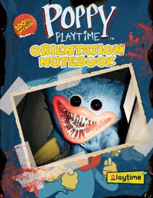 Poppy Playtime: Orientation Notebook